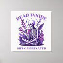 Search for caffeinated canvas prints Saying