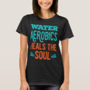 Search for aerobic tshirts Aqua aerobics