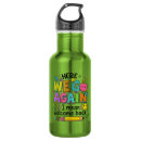 Search for funny slogans water bottles Here we go again