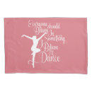 Search for dance pillowcases Ballet