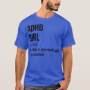 Search for funny adhd quote tshirts Disorder