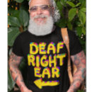 Search for ear tshirts Deaf