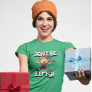 Search for elf womens tshirts Xmas