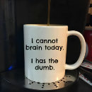 Search for brains mugs Sarcastic