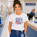 Search for iv nurse tshirts Healthcare