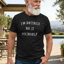 Search for sassy sayings tshirts For him