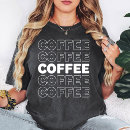 Search for coffee graphic tshirts Caffeine