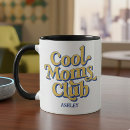 Search for for moms mugs Cool moms club