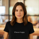 Search for happiness quotes tshirts For her