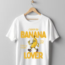 Search for funny banana tshirts Fruit lover