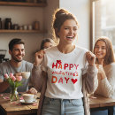 Search for happy valentines day tshirts February 14th