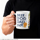 Search for best dog dad ever mugs Daddy