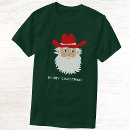 Search for cowboy christmas tshirts Wild west