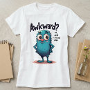 Search for awkward tshirts Typography