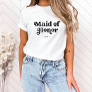 Search for maid of honor tshirts Modern