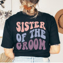 Search for sister of the groom tshirts Engagement