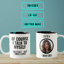 Search for advice mugs I talk to myself
