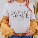 Search for saved by grace tshirts Bible verse