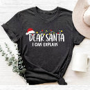 Search for dear santa i can explain tshirts Winter