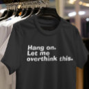Search for overthink tshirts Simple