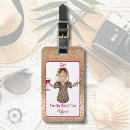 Search for funny sayings luggage tags For her