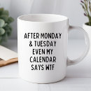 Search for funny monday mugs Coworker