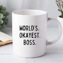 Search for worlds okayest boss mugs Coworker