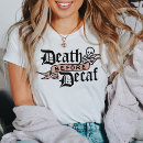 Search for before death tshirts Quote