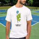 Search for green dill pickle tshirts Pickleball