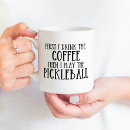 Search for pickleball funny mugs Sports