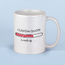 Search for loading bar mugs For him