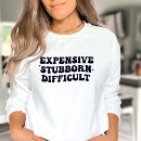 Search for stubborn quotes clothing Funny