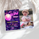 Search for lets glow crazy invitations Bright