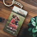 Search for mummies key rings We love you mummy