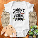 Search for daddys little buddy baby clothes Fisherman