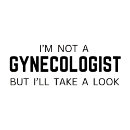Search for gynaecologist tshirts Humour