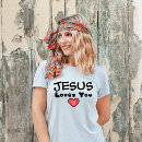 Search for jesus loves you tshirts Faith