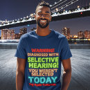 Search for selective hearing tshirts Quotes