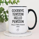 Search for hello pension goodbye tension mugs Retiring