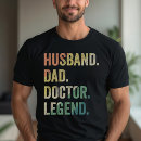 Search for doctor husband tshirts Dad