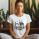 Search for i am enough tshirts Motivational