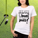 Search for golf sayings womens tshirts Putt