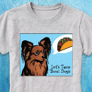 Search for lets taco bout it tshirts Tacos
