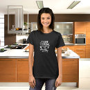 Search for funny cooking sayings tshirts For her