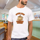 Search for coffee tshirts Fun