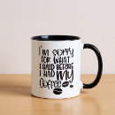 Search for sorry not sorry mugs Coworker