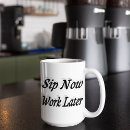 Search for sip mugs Work