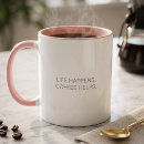 Search for life happens mugs Modern