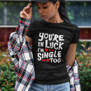 Search for single and looking tshirts Looking for love