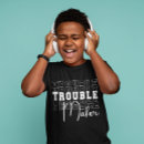 Search for trouble tshirts Cute